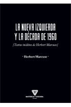 La Nueva Izquierda y la década de 1960 (Textos inéditos de Herbert Marcuse)