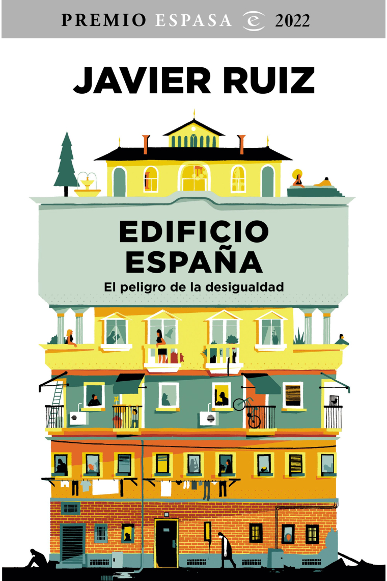 El edificio España. El peligro de la desigualdad. (Premio Espasa Ensayo 2022)