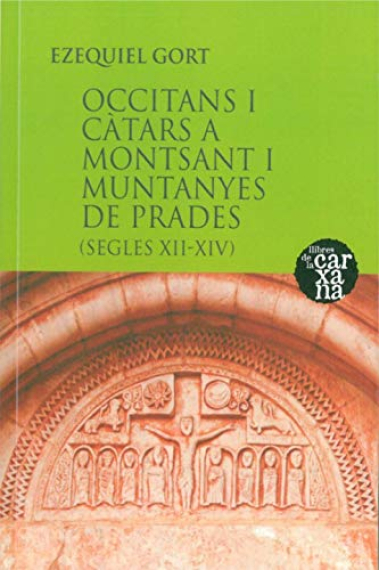 Occitans i càtars a Montsant i Muntanyes de Prades. Segles XII-XIV