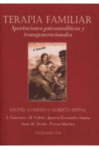 Terapia familiar. Aportaciones psicoanalíticas y transgeneracionales