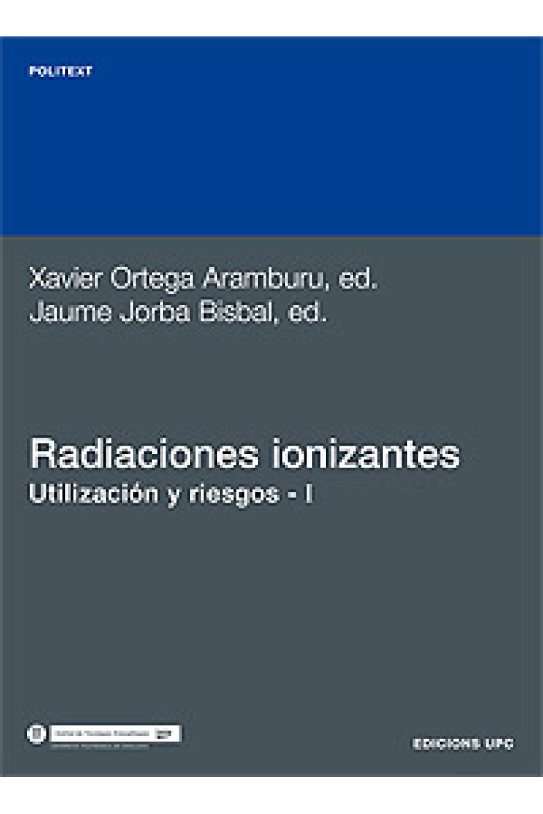 Radiaciones ionizantes. Utilizacion y riesgos 1