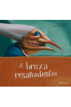 A bruxa regañadentes