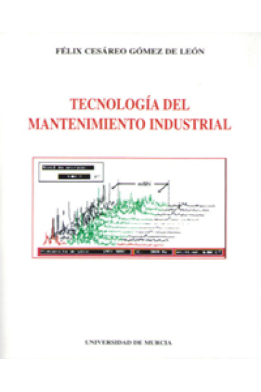 Tecnología del mantenimiento industrial