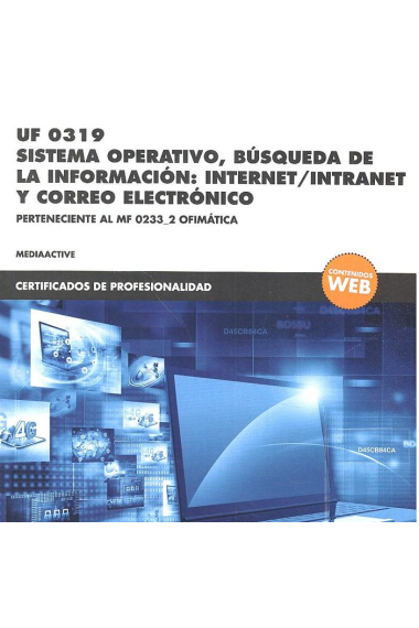 *UF 0319 Sistema operativo, búsqueda de la información:internet/intranet y correo electrónico