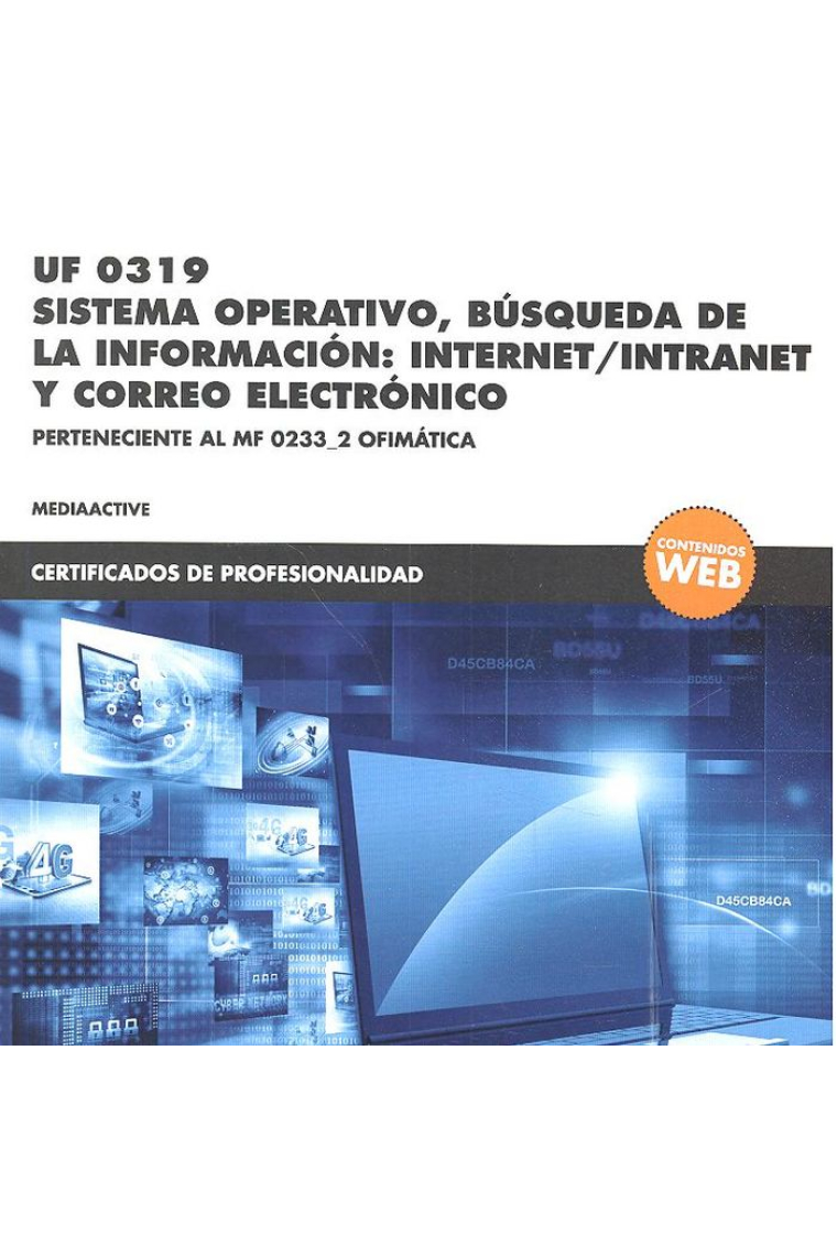 *UF 0319 Sistema operativo, búsqueda de la información:internet/intranet y correo electrónico