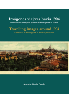 Imágenes viajeras hacia 1904 / Travelling images around 1904