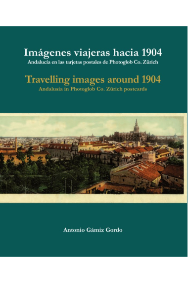 Imágenes viajeras hacia 1904 / Travelling images around 1904