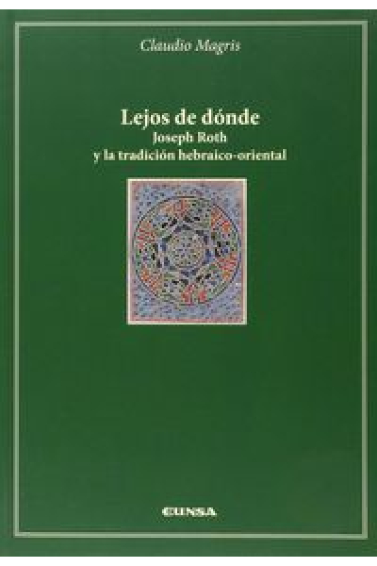 Lejos de dónde: Joseph Roth y la tradición hebraico-oriental