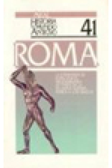 Expansión de Roma por el Mediterráneo de fines de la segunda guerra punica a los gracos ( Historia del mundo antiguo nª 41 )