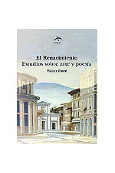 El Renacimiento. Estudios sobre arte y poesía