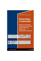 Democratizar la universidad. Retos de la educación inclusiva en la formación postsecundaria de jévenes con discapacidad intelectual