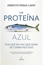 La proteína azul. Por qué no hay que dejar de comer pescado