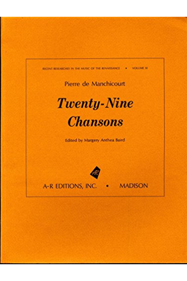 Twenty-Nine Chansons (Recent Researches in the Music of the Renaissance, Volume 11)