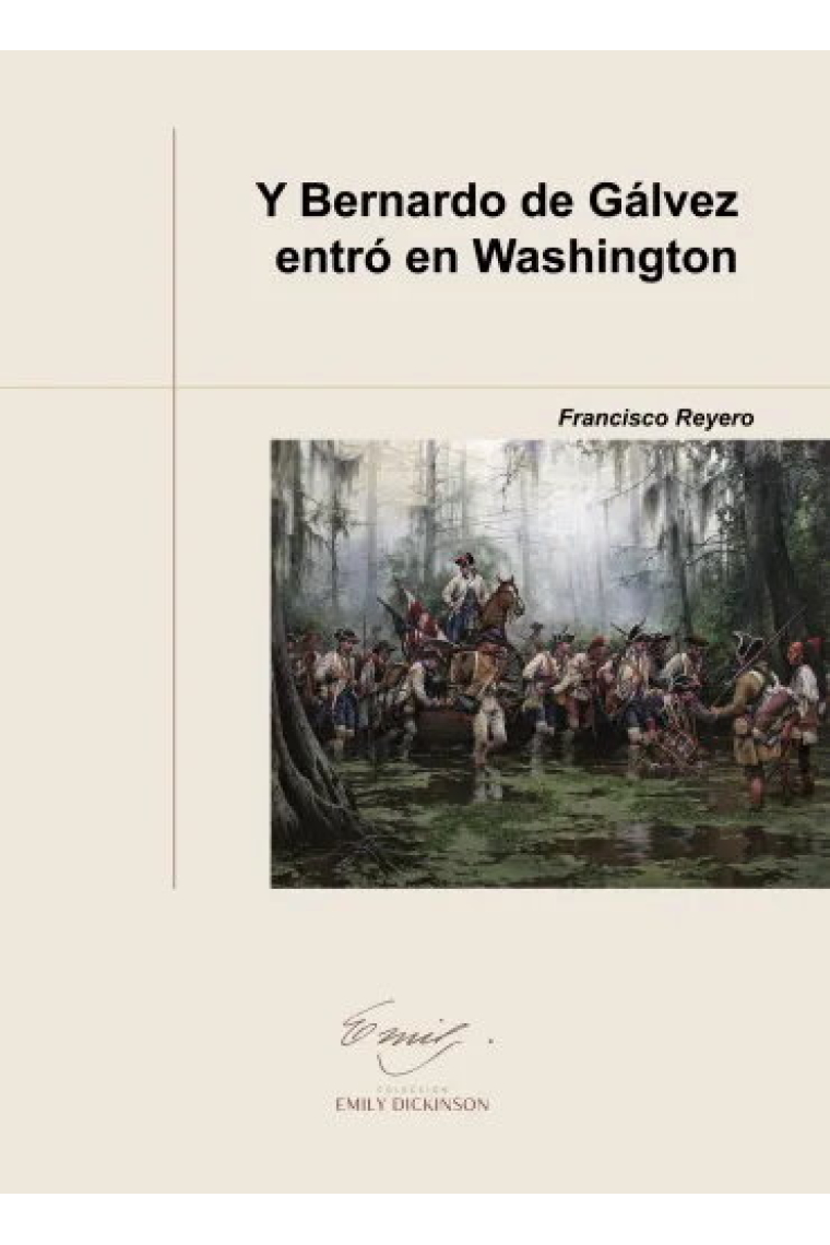 Y BERNARDO DE GALVEZ ENTRO EN WASHINGTON