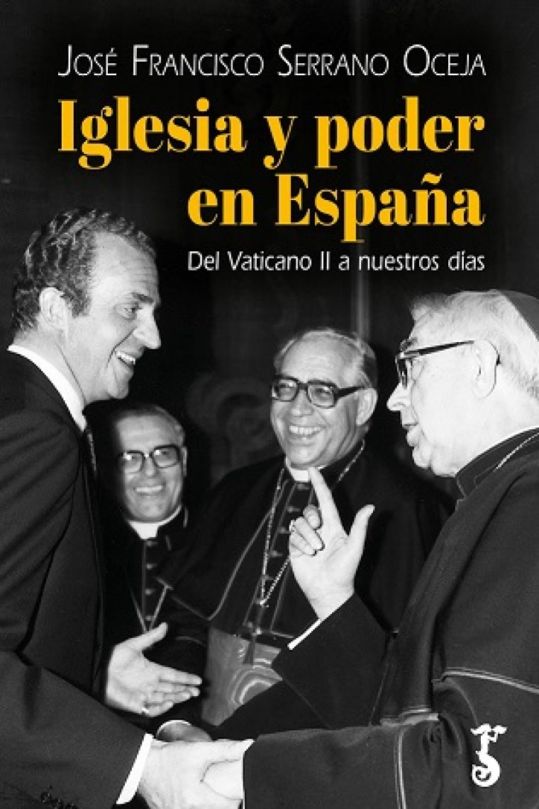 Iglesia y poder en España. Del Vaticano II a nuestros días