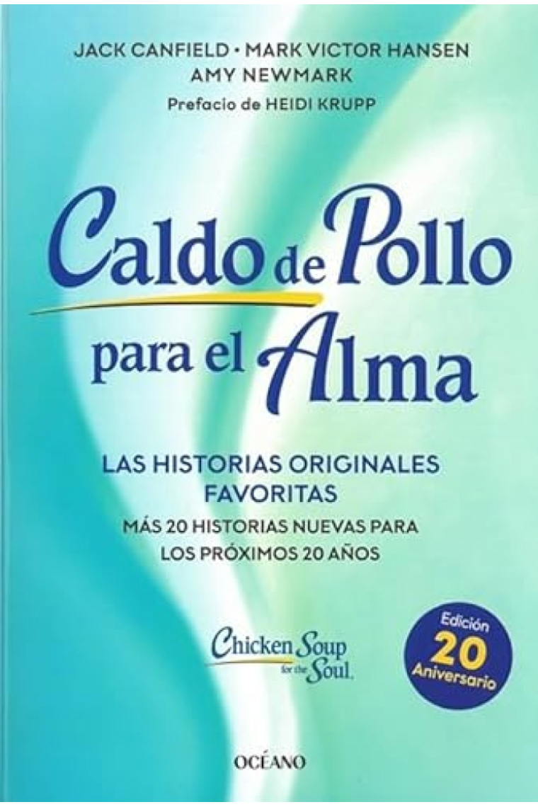 Caldo de pollo para el alma. Edición especial 20 aniversario