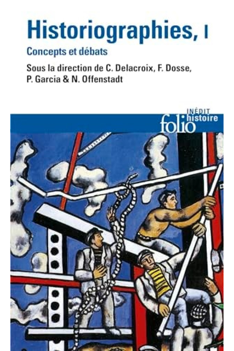 Historiographies - Concepts et débats Volume 1