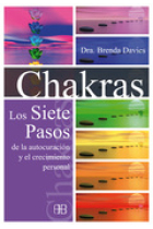 Chakras. Los siete pasos de autocuración y el crecimiento personal