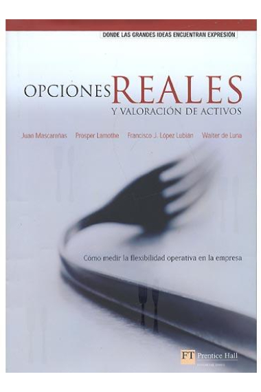 Opciones reales y valoración de activos