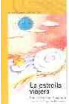 Alfaguara serie amarilla +6. La estrella viajera