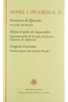 Novela picaresca, vol. II: La vida del Buscón. Segunda parte de la vida del pícaro Guzmán de Alfarache. Primera parte del Guitón Onofre