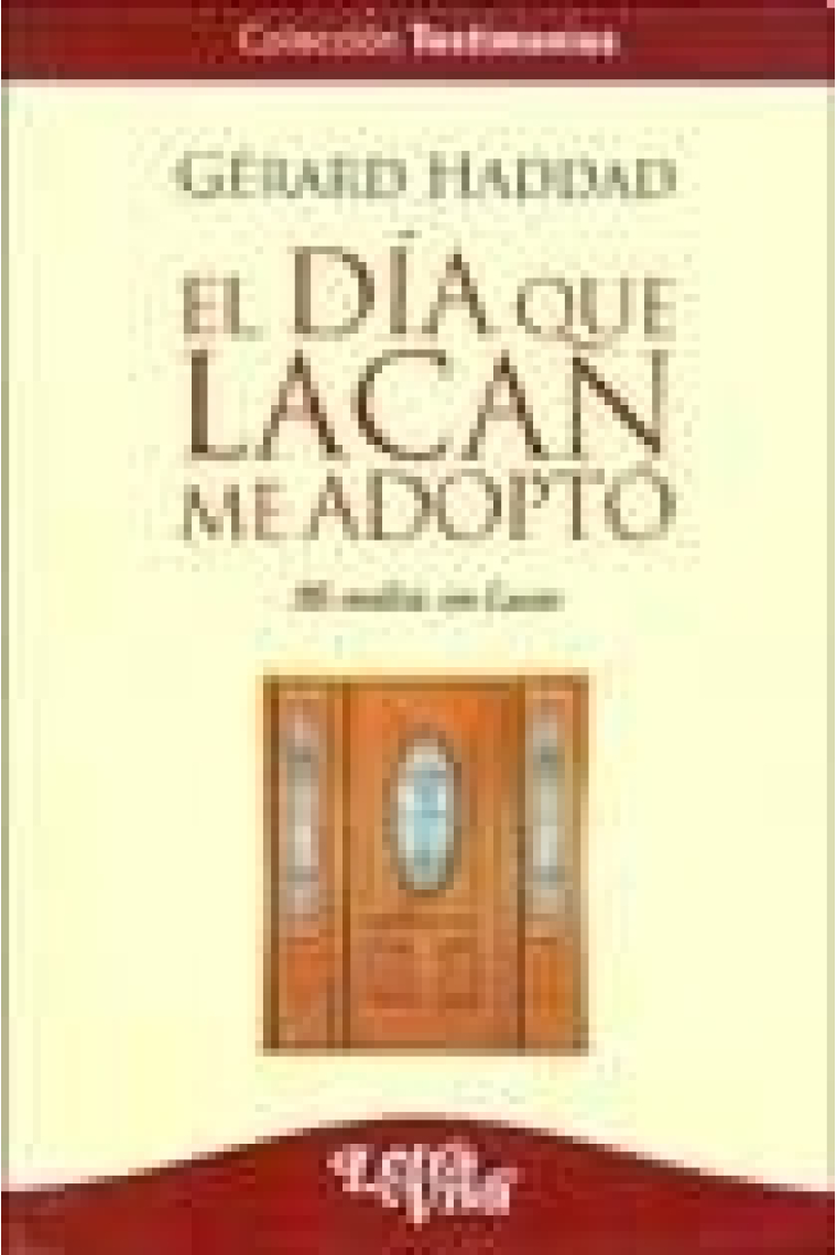 El día que Lacan me adoptó