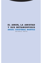 El amor, la amistad y sus metamorfosis