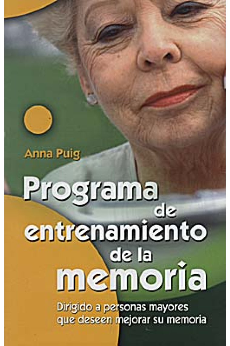 Programa de entrenamiento de la memoria. Dirigido a personas mayores que deseen mejorar su memoria