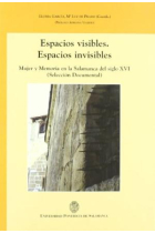 Espacios visibles,espacios invisibles:mujer y memoria en la Salamanca del siglo XVI