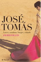 José Tomás. Luces y sombras. Sangre y triunfo