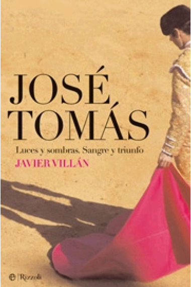 José Tomás. Luces y sombras. Sangre y triunfo