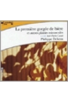 La première gorgée de bière et autres plaisirs minuscules. Audiolivre (2CD). (Col. Écoutez lire)