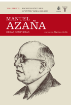 Manuel Azaña. Obras completas. Vol.7: Escritos póstumos. Apuntes. Varia: 1899-1939