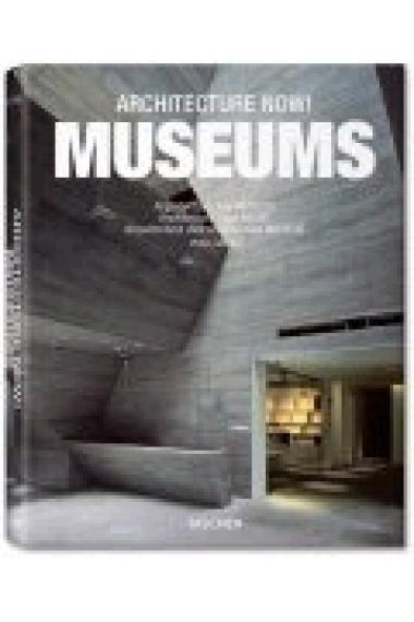 Architecture now! Museums/Arquitectura hoy! Museos