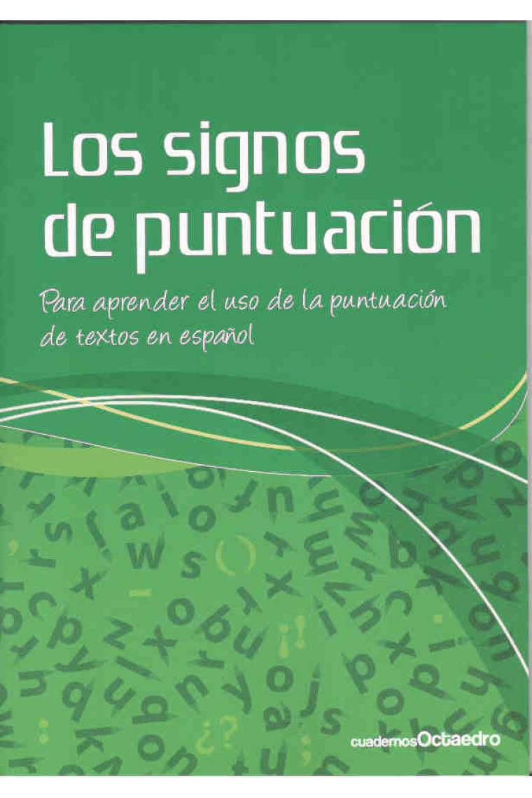 Los signos de puntuación. Para aprender el uso de la puntuación de textos en español