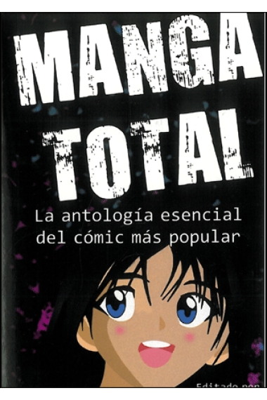 Manga Total. La antología esencial del cómic más popular