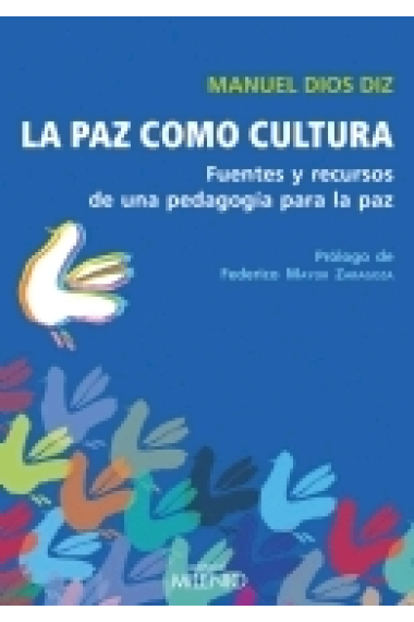 La paz como cultura. Fuentes y recursos de una pedagogía para la paz