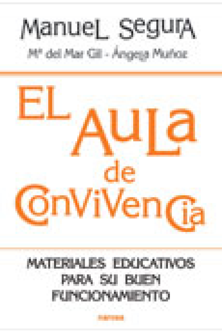 El aula de convivencia : Materiales educativos para su buen funcionamiento