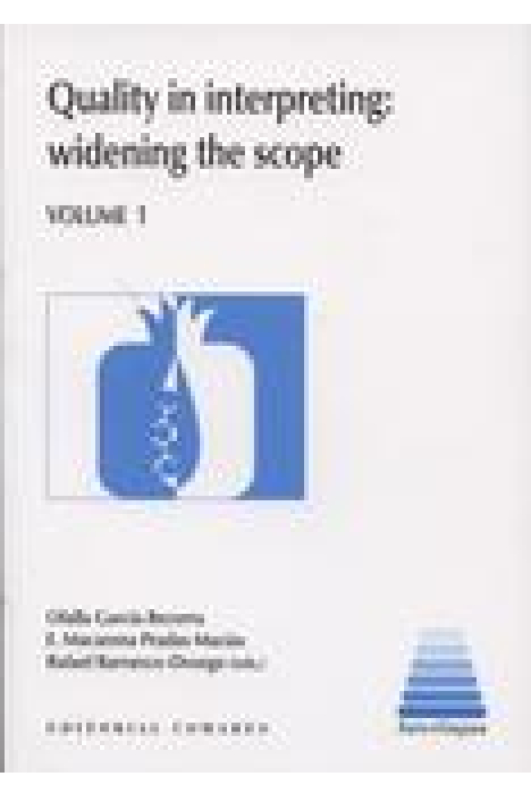 Quality in interpreting widening the scope. Volume 1