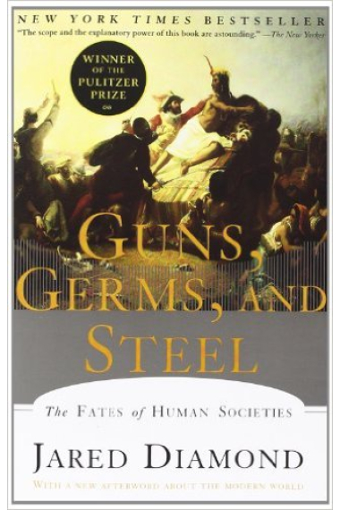 Guns Germs and Steel: The Fates of Human Societies