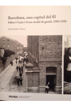 Barcelona, una capital del fil. Fabra i Coats i el seu model de gestió, 1903-1936