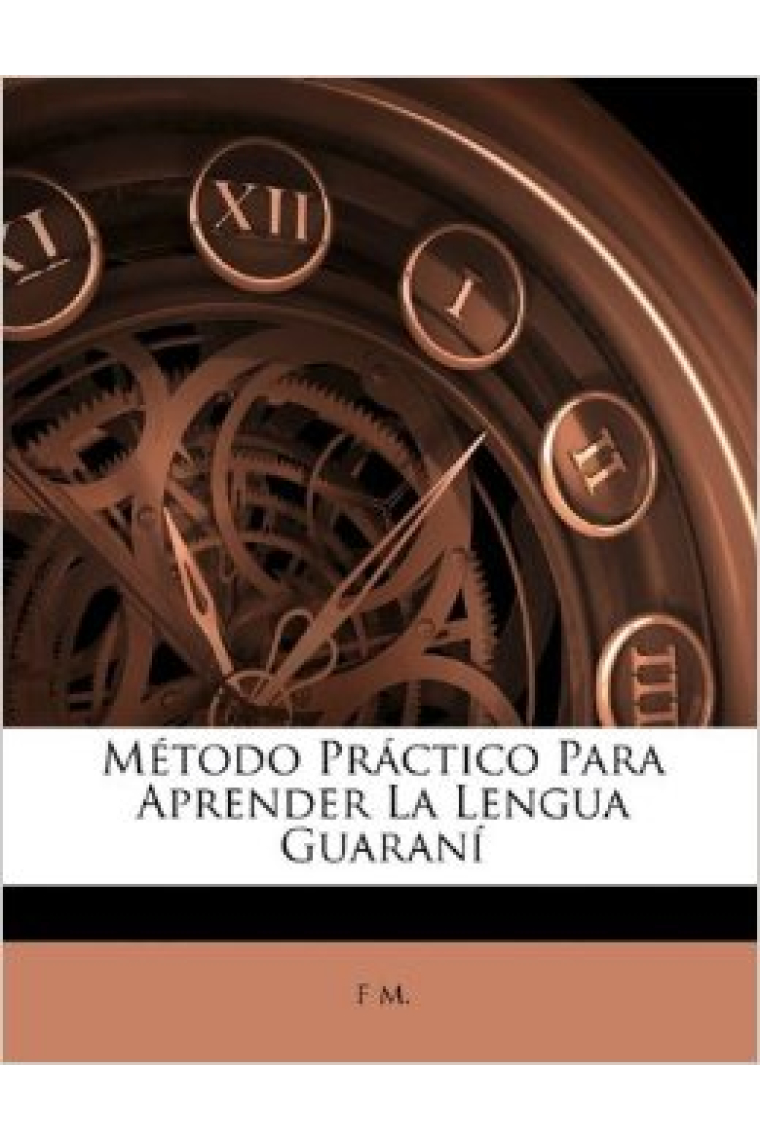 Método Práctico Para Aprender La Lengua Guaraní