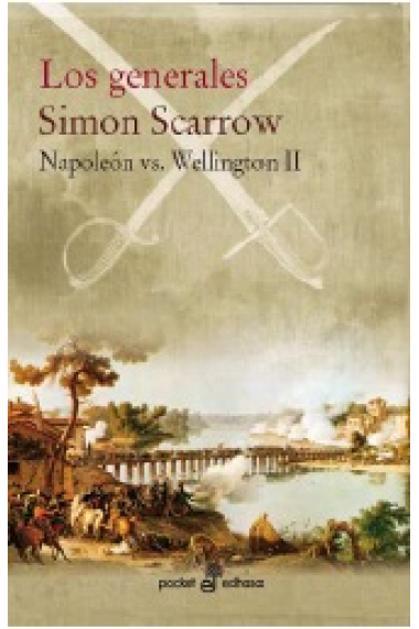 Los generales. Napoleón vs. Wellington, II