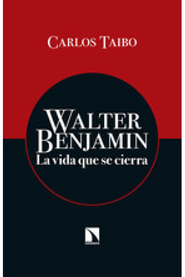 Walter Benjamin: la vida que se cierra