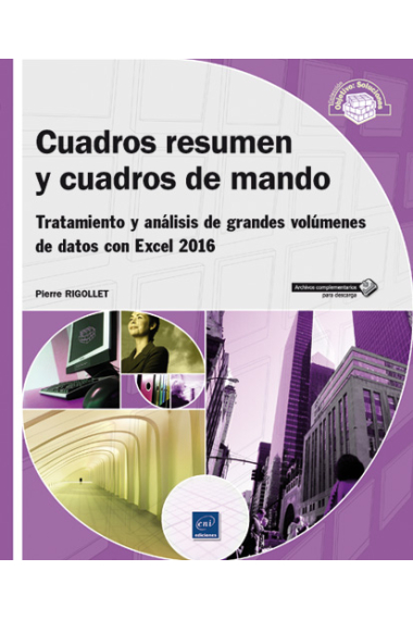 Cuadros resumen y cuadros de mando - Tratamiento y análisis de grandes volúmenes de datos con Excel 2016