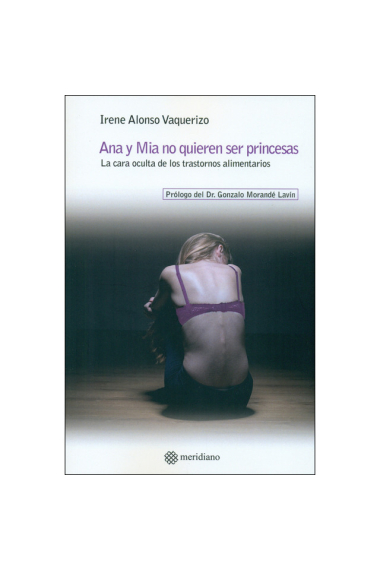 Ana y Mia no quieren ser princesas. La cara oculta de los trastornos alimentarios