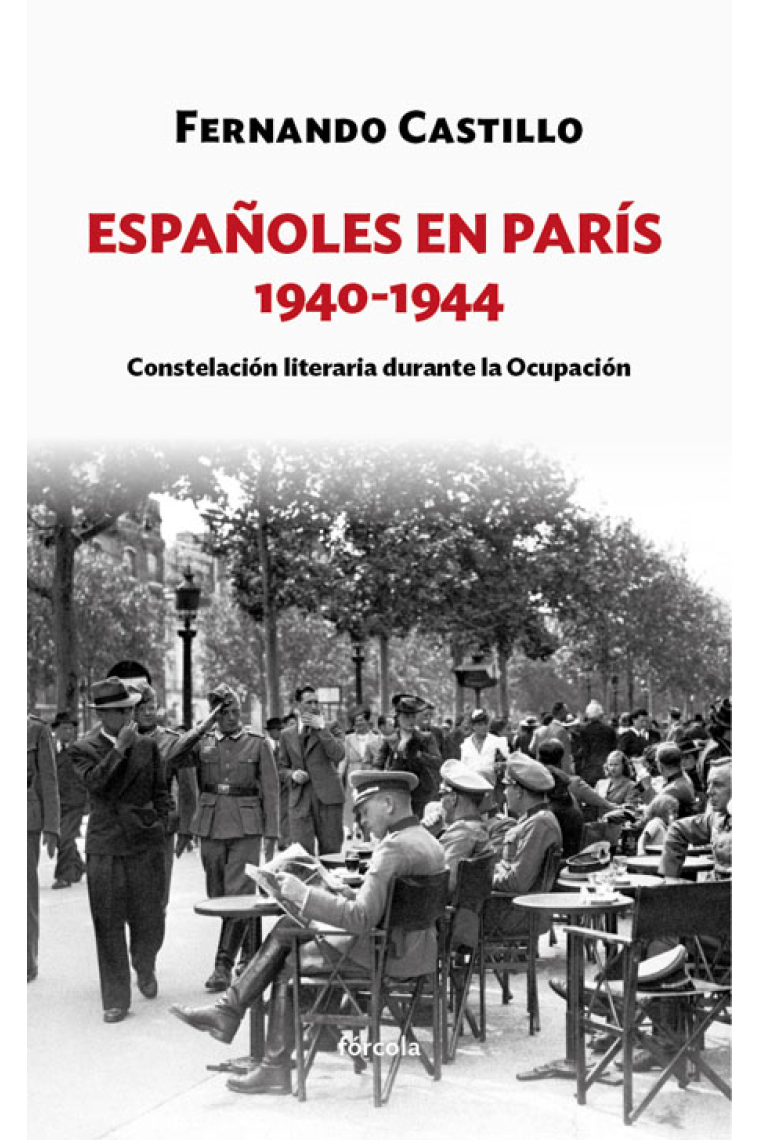 Españoles en París 1940-1944. Constelación literaria durante la Ocupación