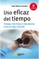 Uso eficaz del tiempo.NE. Trabajar más horas o más deprisa no es la solución