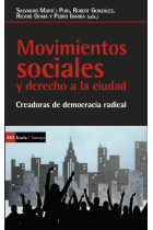 Movimientos sociales y derecho a la ciudad. Creadores de democracia radical