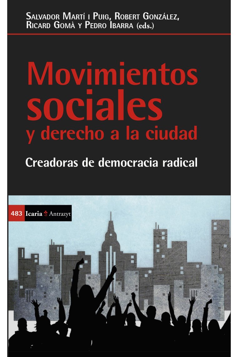 Movimientos sociales y derecho a la ciudad. Creadores de democracia radical